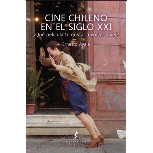 CINE CHILENO EN EL SIGLO XXI