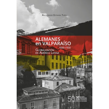 ALEMANES EN VALPARAISO 1830-1930