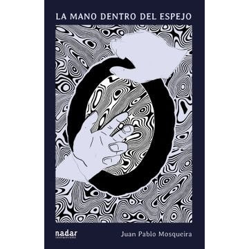 LA MANO DENTRO DEL ESPEJO
