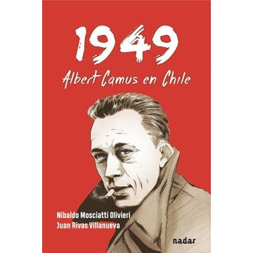 1949 ALBERT CAMUS EN CHILE