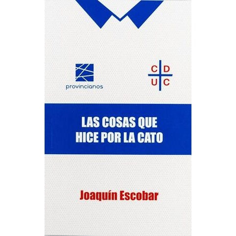 LAS COSAS QUE HICE POR LA CATO