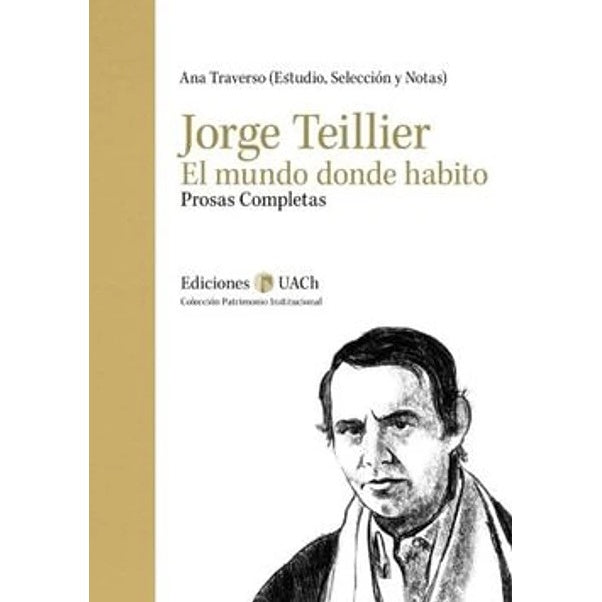 JORGE TEILLIER EL MUNDO DONDE HABITO
