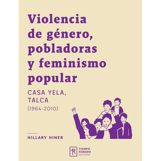 VIOLENCIA DE GENERO, POBLADORAS Y FEMINISMO POPULAR