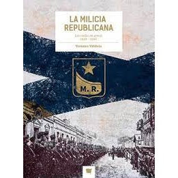 LA MILICIA REPUBLICANA. LOS CIVILES EN ARMAS 1932-1936