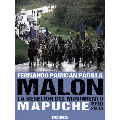 MALON LA REBELION DEL MOVIMIENTO MAPUCHE