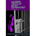 MUJERES TRAS LAS REJAS DE PINOCHET. Testimonios de tres ex presas polícticas de la dictadura