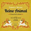 REINO ANIMAL. PROSA DE LA TIERRA