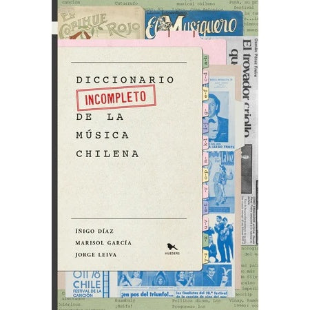 DICCIONARIO INCOMPLETO DE LA MUSICA CHILENA