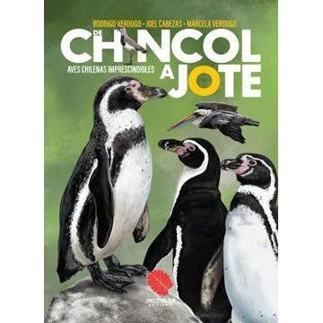 DE CHINCOL A JOTE. AVES CHILENAS IMPRESCINDIBLES
