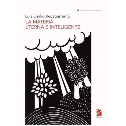 LA MATERIA ETERNA E INTELIGENTE