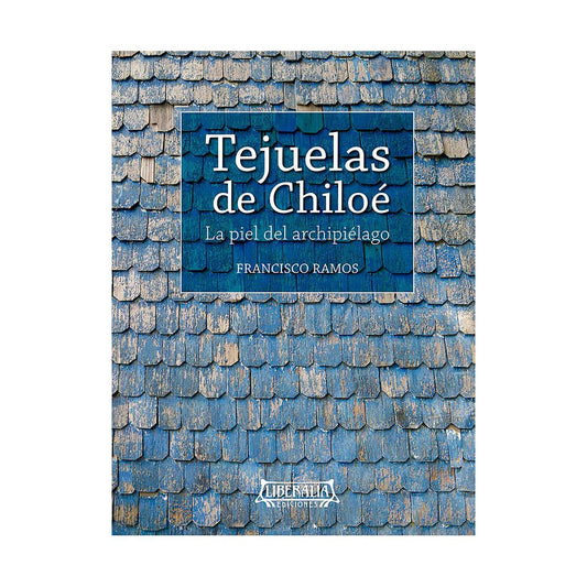 TEJUELAS DE CHILOE LA PIEL DEL ARCHIPIELAGO