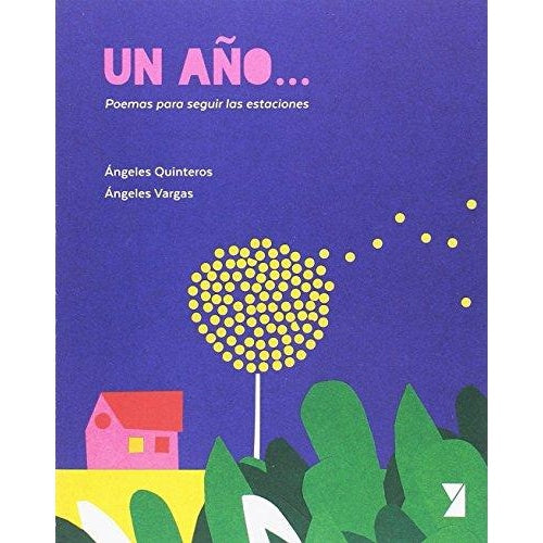 UN AÑO. POEMAS PARA SEGUIR LAS ESTACIONES