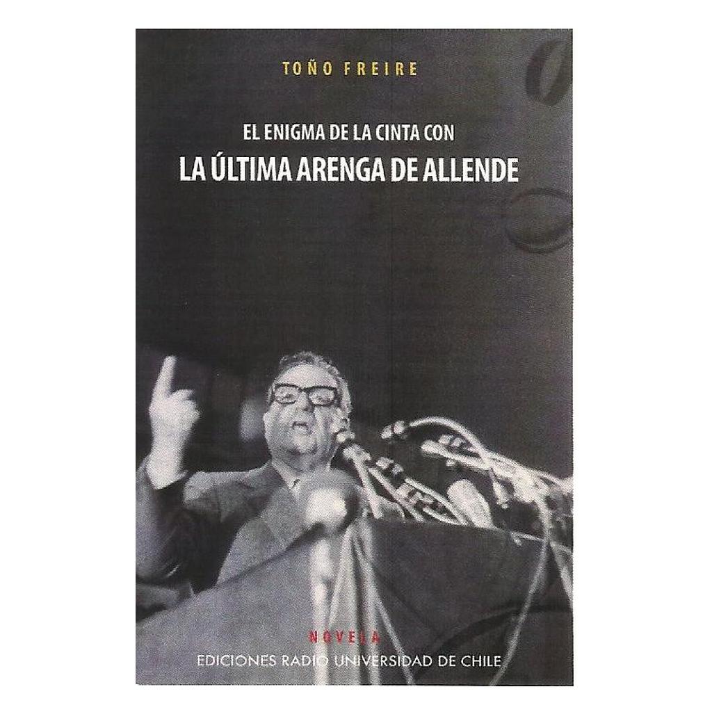 EL ENIGMA DE LA CINTA CON LA ULTIMA ARENGA DE ALLENDE