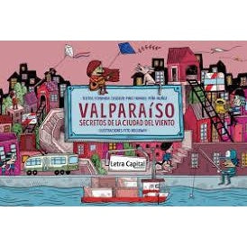 VALPARAISO SECRETOS DE LA CIUDAD DEL VIENTO