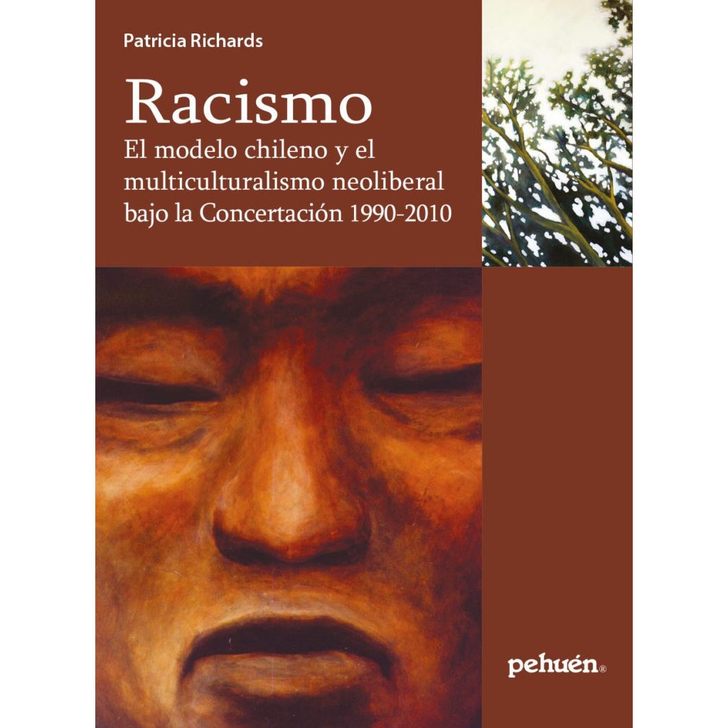 RACISMO. EL MODELO CHILENO Y EL MULTICULTURALISMO NEOLIBERAL BAJO LA CONCERTACION 1990-2010
