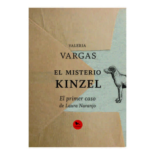 EL MISTERIO DE KINZEL EL PRIMER CASO DE LAURA NARANJO