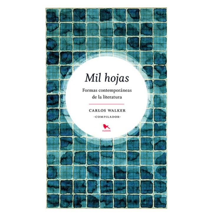 MIL HOJAS. FORMAS CONTEMPORÁNEAS DE LA LITERATURA