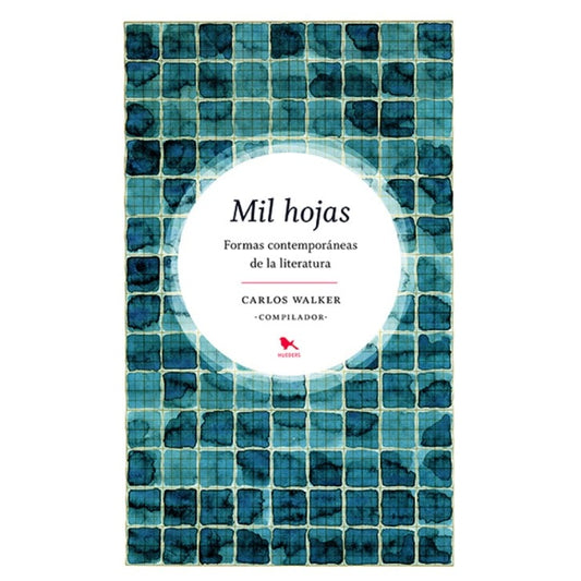 MIL HOJAS. FORMAS CONTEMPORÁNEAS DE LA LITERATURA