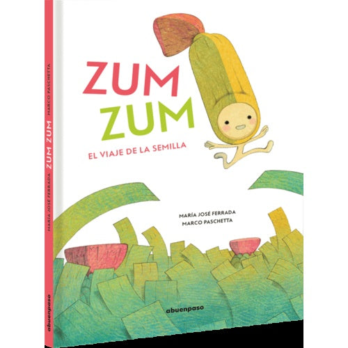 ZUM ZUM EL VIAJE DE LA SEMILLA