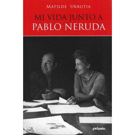 MI VIDA JUNTO A PABLO NERUDA