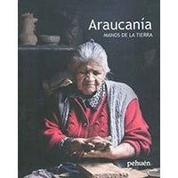 ARAUCANIA MANOS DE LA TIERRA