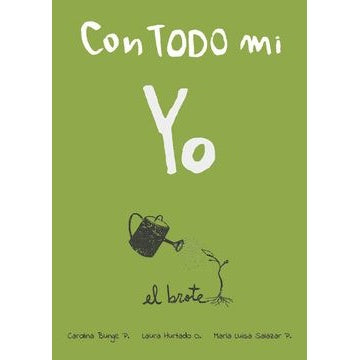 CON TODO MI YO: EL BROTE