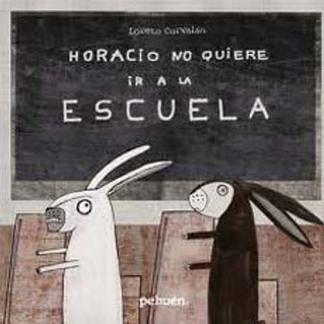 HORACIO NO QUIERE IR A LA ESCUELA