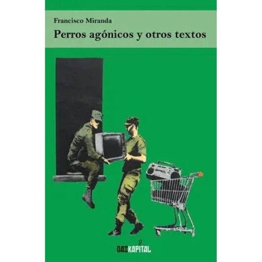 PERROS AGONICOS Y OTROS TEXTOS