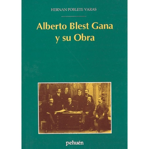 ALBERTO BLEST GANA Y SU OBRA