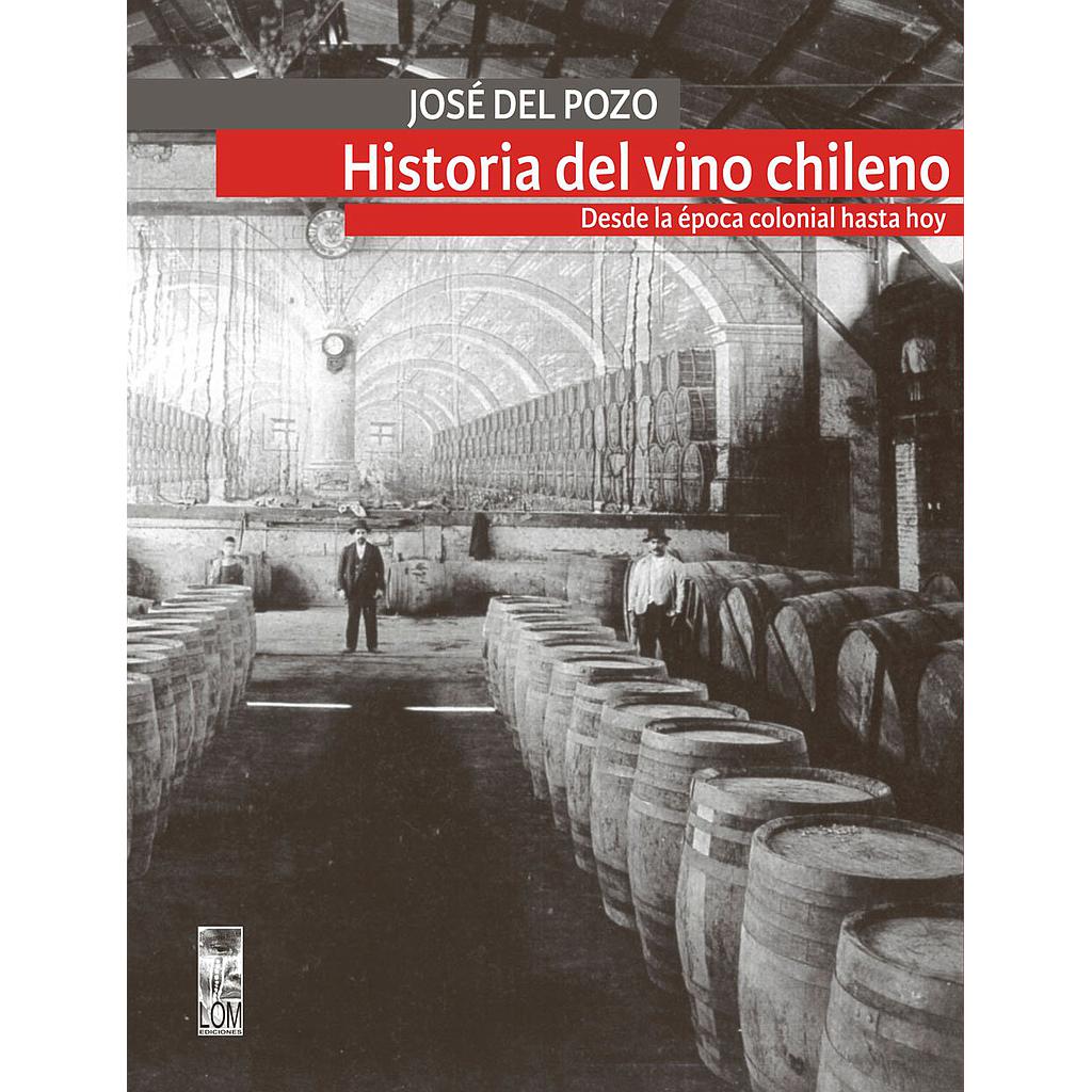 HISTORIA DEL VINO CHILENO