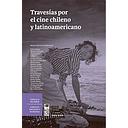 TRAVESIAS POR EL CINE CHILENO Y LATINOAMERICANO
