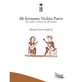 MI HERMANA VIOLETA PARRA