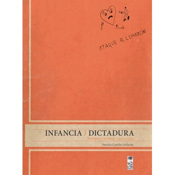 INFANCIA / DICTADURA TESTIGOS Y ACTORES (1973-1990)