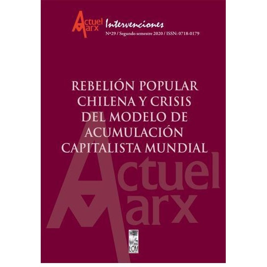 REBELION POPULAR CHILENA Y CRISIS DEL MODELO DE ACUMULACION CAPITALISTA MUNDIAL