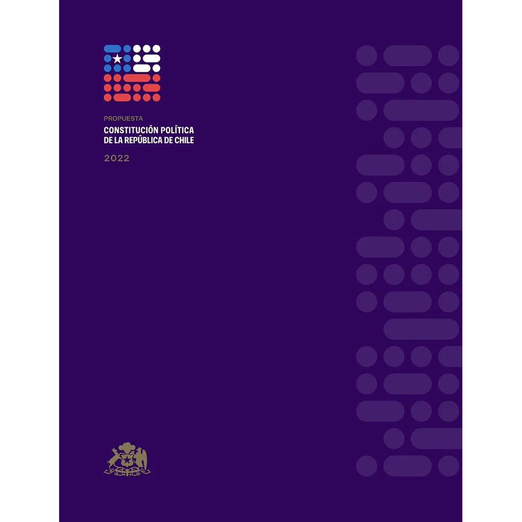 PROPUESTA CONSTITUCIÓN POLITICA DE LA REPÚBLICA DE CHILE