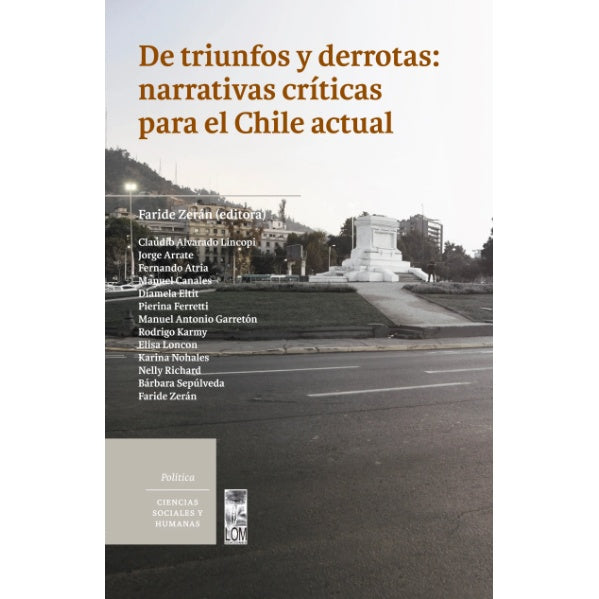 DE TRIUNFOS Y DERROTAS: NARRATIVAS CRITICAS PARA EL CHILE ACTUAL