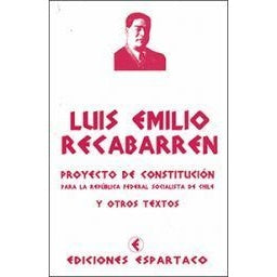 LUIS EMILIO RECABARREN PROYECTO DE CONSTITUCION