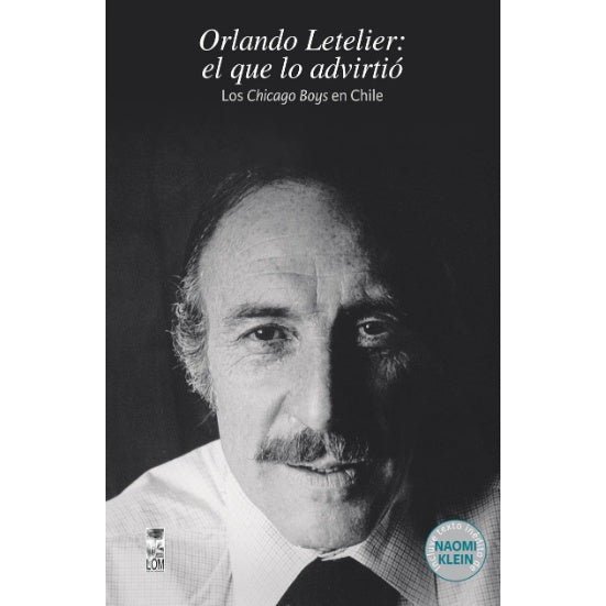 ORLANDO LETELIER: EL QUE LO ADVIRTIO