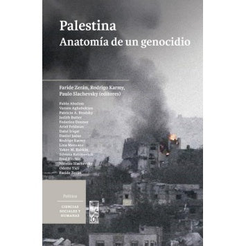 PALESTINA ANATOMIA DE UN GENOCIDIO