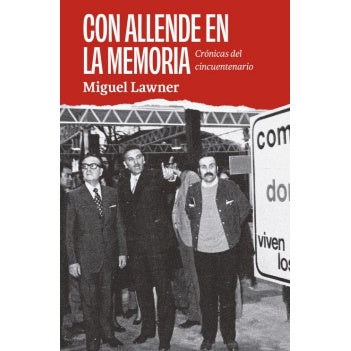 CON ALLENDE EN LA MEMORIA