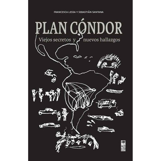 PLAN CONDOR. VIEJOS SCRETOS Y NUEVOS HALLAZGOS