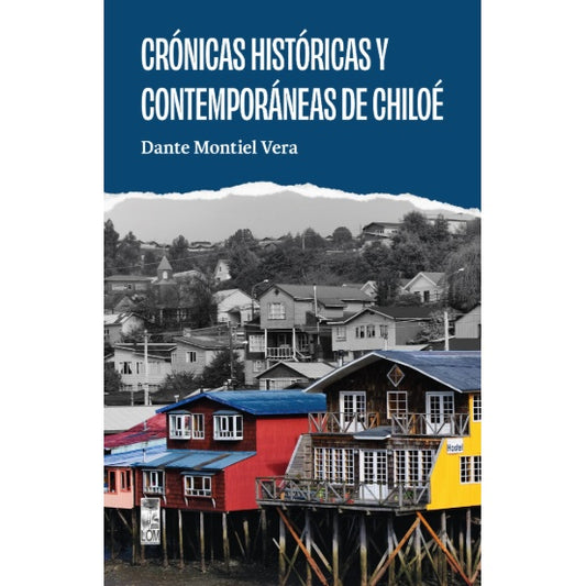 CRONICAS HISTORICAS Y CONTEMPORANEAS DE CHILOE