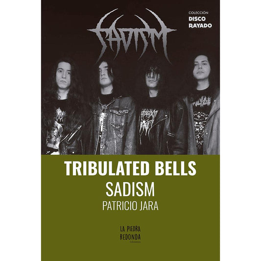 TRIBULATED BELLS, SADISM (COLECCION DISCO RAYADO)