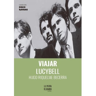 VIAJAR LUCYBELL (COLECCION DISCO RAYADO)