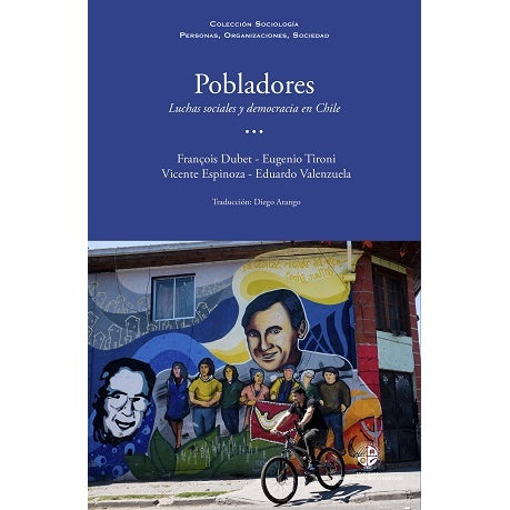 POBLADORES. LUCHAS SOCIALES Y DEMOCRACIAS EN CHILE