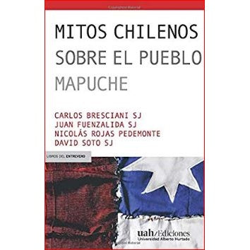 MITOS CHILENOS SOBRE EL PUEBLO MAPUCHE