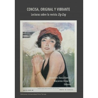 CONCISA ORIGINAL Y VIBRANTE. LECTURAS SOBRE LA REVISTA ZIG ZAG