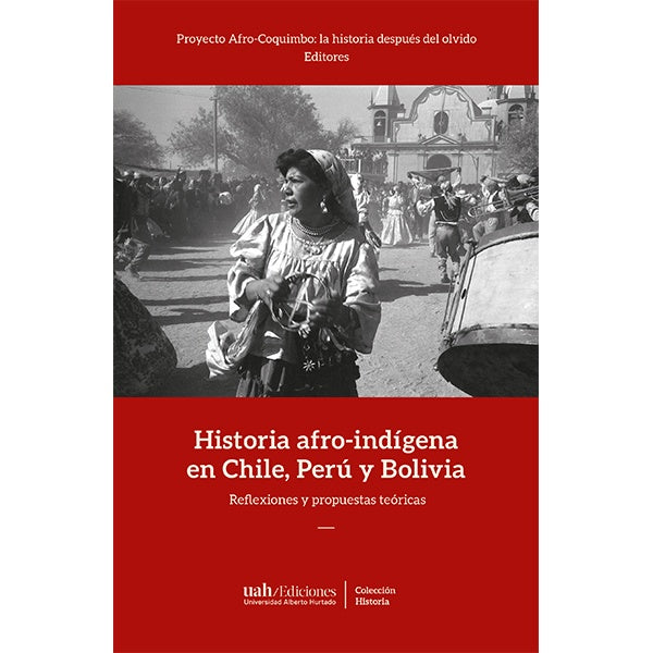 HISTORIA AFRO-INDIGENA EN CHILE, PERU Y BOLIVIA