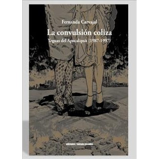 LA CONVULSION COLIZA YEGUAS DEL APOCALIPSIS (1987-1997-