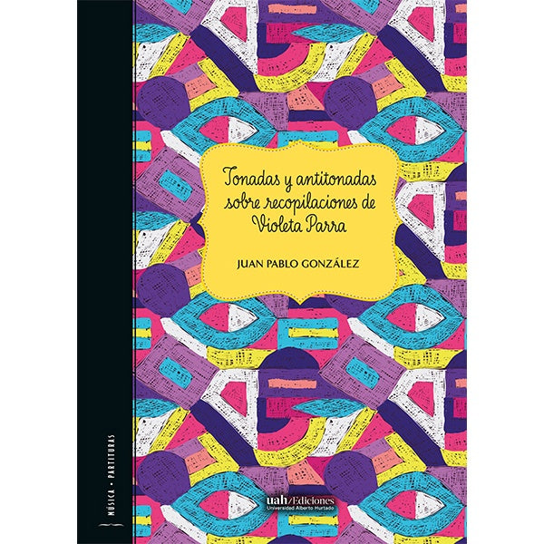 TONADAS Y ANTITONADAS SOBRE RECOPILACIONES DE VIOLETA PARRA